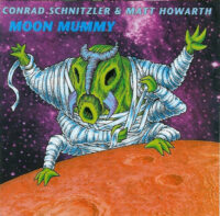 Conrad Schnitzler & Matt Howarth – Moon Mummy