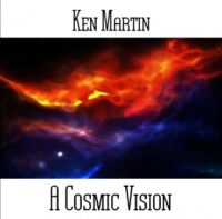 Ken Martin - A Cosmic Vision